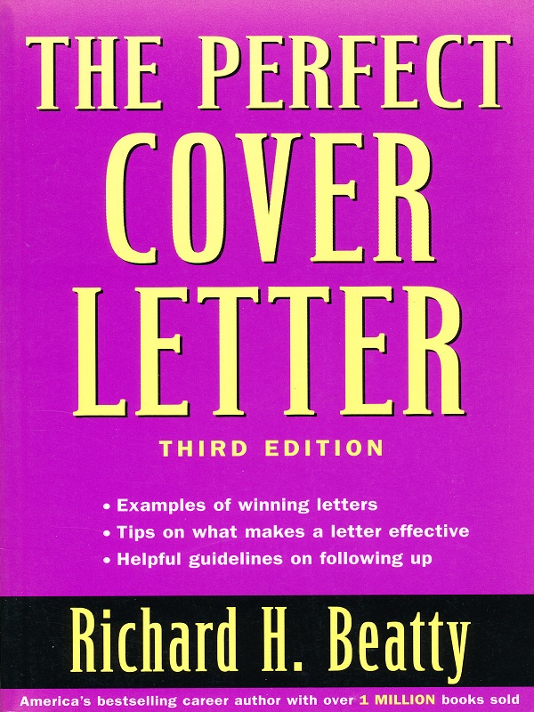 The Perfect Cover Letter 3e/Beatty